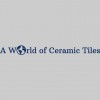 A World Of Ceramics Tiles