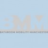 Bathroom Mobility Manchester