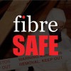 Fibre Safe