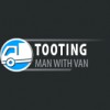 Man With Van Tooting
