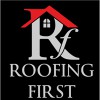Roofing First