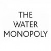 The Water Monopoly