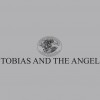 Tobias & The Angel