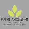 Walsh Landscaping