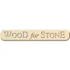 Wood For Stone