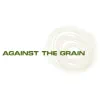 Against The Grain