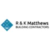 R&K Matthews Building Contractors
