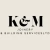 K & M Joinery & Building Services